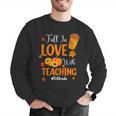 Fall In Love With Teaching 1st Grade Teacher Thanksgiving For Men Women Girls Kids Men Graphic Sweatshirt, funny gift