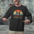 Boston Terrier Dog Every Snack You Make Every Meal You Bake Men Women Men Graphic Sweatshirt, gift for family, gift for coworker