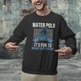Water Polo Because It's Fun To Drown Your Friends Waterpolo Men Graphic Sweatshirt, gift for family, gift for coworker