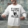 Boston Terrier If I Can't Bring My Dog I'm Not Going Men Women Kids Men Graphic Sweatshirt, gift for family, gift for coworker