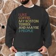 Boston Terrier Dog Owner Coffee Lovers Quote Vintage Retro For Men Women Men Graphic Sweatshirt, novelty gifts, funny gifts