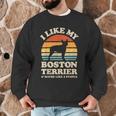 I Like My Boston Terrier And Maybe Like 3 People Dog Lover Men Graphic Sweatshirt, novelty gifts, funny gifts