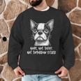 Boston Terrier Nope Not Today Not Tomorrow Either Sarcastic Men Graphic Sweatshirt, novelty gifts, funny gifts