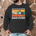 Cute Boston Terrier Best Boston Terrier Dad Ever Men Graphic Sweatshirt, novelty gifts, funny gifts
