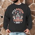 It’s A Boston Terrier Day Pet Cute Dog Lover Cartoon Men Graphic Sweatshirt, novelty gifts, funny gifts
