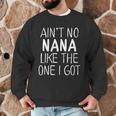Kids Ain't No Nana Like The One I Got Men Graphic Sweatshirt, novelty gifts, funny gifts