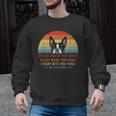 Boston Terrier Dog Every Snack You Make Every Meal You Bake Men Women Men Graphic Sweatshirt, trending gift