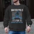 Water Polo Because It's Fun To Drown Your Friends Waterpolo Men Graphic Sweatshirt, Friend Gifts, trending gift