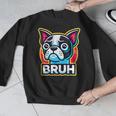 Boston Terrier Bruh Dog Lover Men Graphic Sweatshirt, funny design