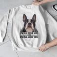 Boston Terrier Will Find And Lick You Bostie Mom Men Graphic Sweatshirt, Mom Gifts, Boston Terrier Mom Gifts, funny design
