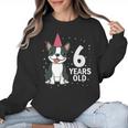 6 Years Old Birthday Boston Terrier Dog Lover 6th Party Kid Women Crewneck Sweatshirt, trending gift