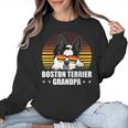 Boston Terrier Grandpa Dog Owner Boston Terrier Women Crewneck Sweatshirt, trending gift
