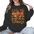 I Love My Kindergarten Turkeys Thanksgiving Teacher Students Women Crewneck Sweatshirt, trending gift