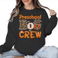 Preschool Boo Crew Halloween Teachers Students Costume Women Crewneck Sweatshirt, trending gift