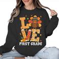 Thanksgiving Love First Grade Teacher Turkey Autumn Fall For Men Women Girls Kids Women Crewneck Sweatshirt, First Grade Teacher Gifts, trending gift
