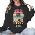 Worlds Best Boston Terrier Aunt Women Crewneck Sweatshirt, trending gift