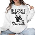 Boston Terrier If I Can't Bring My Dog I'm Not Going Men Women Kids Women Crewneck Sweatshirt, trending gift