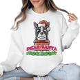Boston Terrier Santa Claus Christmas Dog Women Crewneck Sweatshirt, Boston Terrier Christmas Gifts, trending gift