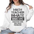 Halloween Math Teacher Prisoner Costume Women Crewneck Sweatshirt, trending gift