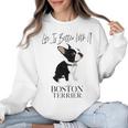 Life Is Better With A Boston Terrier Dog For Lover Women Crewneck Sweatshirt, trending gift