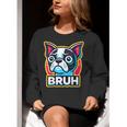 Boston Terrier Bruh Dog Lover Women Crewneck Sweatshirt, funny gift