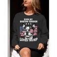 Even My Boston Terrier Loves Trump Trump Supporter Dog Lover Women Crewneck Sweatshirt, funny gift