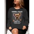 Personal Stalker I'Ll Follow You Wherever You Go Yorkie Women Crewneck Sweatshirt, funny gift