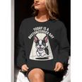Today Is A Boston Terrier Day Cute Dog Lover Cartoon Women Crewneck Sweatshirt, funny gift