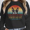 Boston Terrier Dog Every Snack You Make Every Meal You Bake Men Women Women Crewneck Sweatshirt, funny design