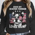 Even My Boston Terrier Loves Trump Trump Supporter Dog Lover Women Crewneck Sweatshirt, funny design