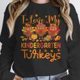 I Love My Kindergarten Turkeys Thanksgiving Teacher Students Women Crewneck Sweatshirt, funny design