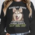 Siberian Husky Professional Human Trainer Women Crewneck Sweatshirt, funny design