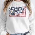 Literacy Justice For All Teacher Women Crewneck Sweatshirt, funny design