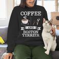 Boston Terrier Shirt Coffee And Boston Terrier Cute Dog For Men Women Girls Kids Women Crewneck Sweatshirt, gift for family, gift for coworker