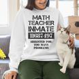 Halloween Math Teacher Prisoner Costume Women Crewneck Sweatshirt, gift for family, gift for coworker