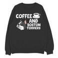 Boston Terrier Lover Coffee And Boston Terriers Women Crewneck Sweatshirt, novelty gifts, funny gifts