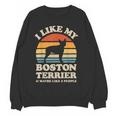 I Like My Boston Terrier And Maybe Like 3 People Dog Lover Women Crewneck Sweatshirt, novelty gifts, funny gifts