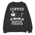 Boston Terrier Shirt Coffee And Boston Terrier Cute Dog For Men Women Girls Kids Women Crewneck Sweatshirt, novelty gifts, funny gifts