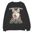 Siberian Husky Professional Human Trainer Women Crewneck Sweatshirt, novelty gifts, funny gifts