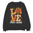 Thanksgiving Love First Grade Teacher Turkey Autumn Fall For Men Women Girls Kids Women Crewneck Sweatshirt, novelty gifts, funny gifts