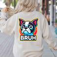 Boston Terrier Bruh Dog Lover Women's Sweatshirt Back Print Sand