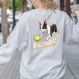 Ballaholic Boston Terrier Dog Chasing Bostie Ball Women's Sweatshirt Back Print Ash