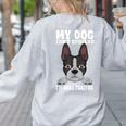 Boston Terrier American Gentleman Dog Lover I'm Well Trained Women's Sweatshirt Back Print Ash