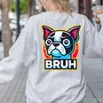 Boston Terrier Bruh Dog Lover Women's Sweatshirt Back Print Ash