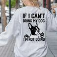 Boston Terrier If I Can't Bring My Dog I'm Not Going Men Women Kids Women's Sweatshirt Back Print Ash