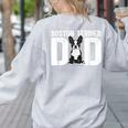 Boston Terrier Dad Of A Bostie Dad Bostie Father Women's Sweatshirt Back Print Ash