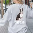 Boston Terrier Dog Dad Boston Terrier Dog Lovers Women's Sweatshirt Back Print Ash