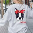 Boston Terrier Mom Bostie Women Girls Women's Sweatshirt Back Print Ash