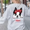 Boston Terrier Mum Dog Woman Idea Women's Sweatshirt Back Print Ash