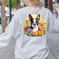 Cute Boston Terrier Spring Flower Garden Colorful Puppy Dog Women's Sweatshirt Back Print Ash